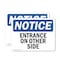 Signmission Entrance On Other Side OSHA Notice Sign, Vinyl Decal, 10in W x 7in L, 2PK OS-2PACK-NS-D-710-L-12104 - alternate 1